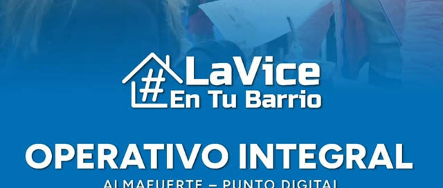 ALMAFUERTE: Operativo “La Vice en Tu Barrio” acercará servicios de salud y asesoramiento a vecinos
